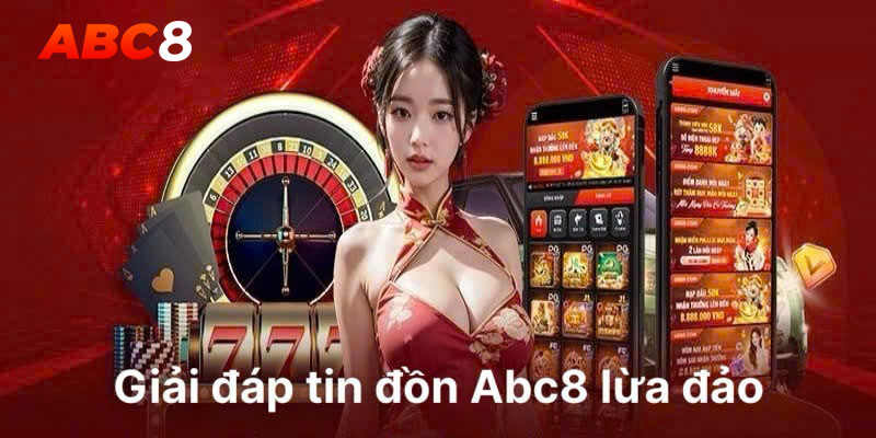 Abc8 lừa đảo